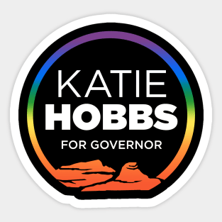 Katie Hobbs For Governor | 2022 Arizona Elections | LGBTQ Gay Pride Rainbow Sticker